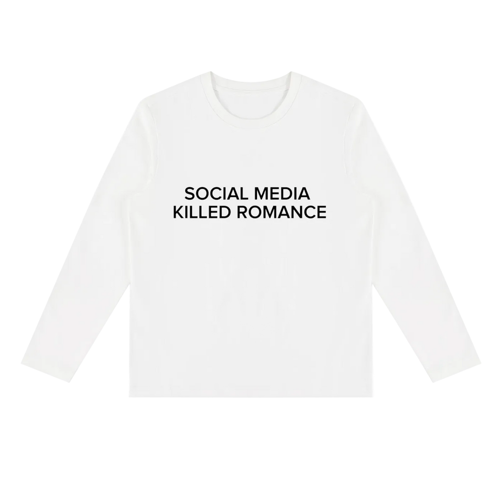 SATE “social media killed romance” long sleeve